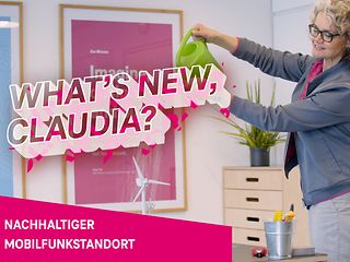 What's new, Claudia? Nachhaltiger Mobilfunkstandort