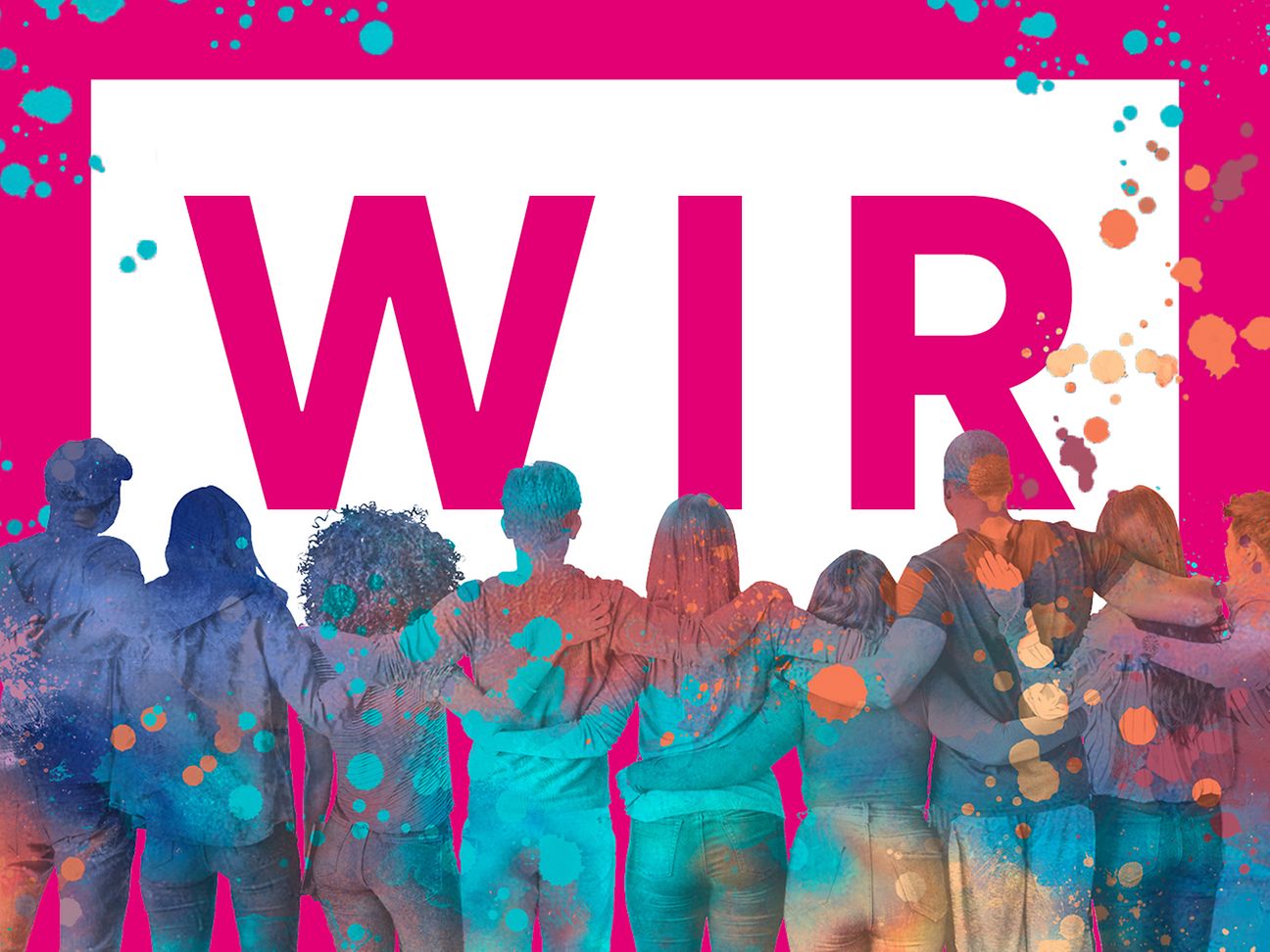 Das Wort „WIR“ ist als Text zu sehen, davor steht eine Gruppe von Menschen Arm in Arm.