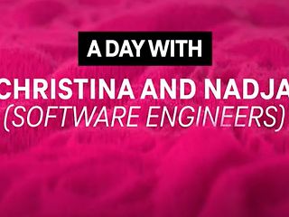 A Day with Christina and Nadja (Software Engineer)