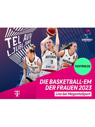 MagentaSport zeigt Basketball-Europameisterschaften der Frauen 2023 und 2025.