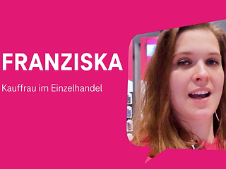 Franziska, Telekom Shop Leiterin