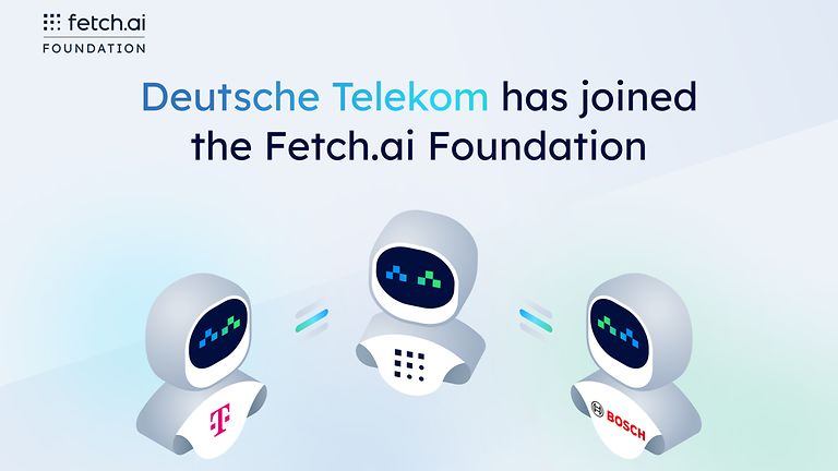 Deutsche Telekom, Bosch and Fetch.ai cooperates on AI.