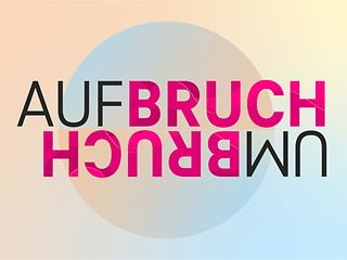 Das Wort „Aufbruch“ ist als Text zu sehen, darunter steht umgedreht das Wort Umbruch.