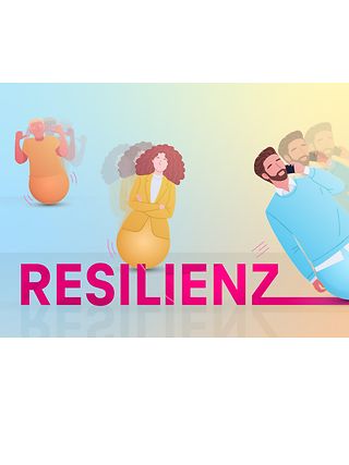 3 Personen sind als „Stehaufmännchen“ und Schriftzug "Resilienz"